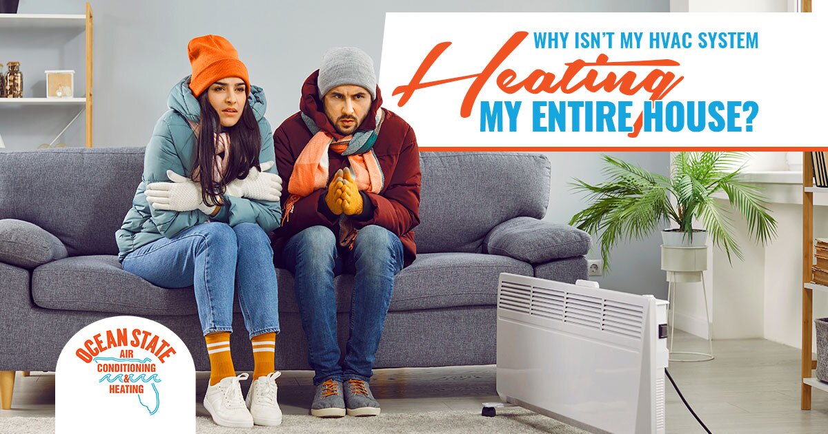 Why Isn't My HVAC System Heating The Entire House?