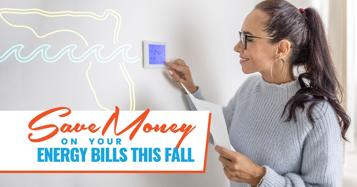 Save Money On Your Energy Bills This Fall
