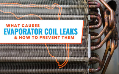 What Causes Evaporator Coil Leaks and How to Prevent Them