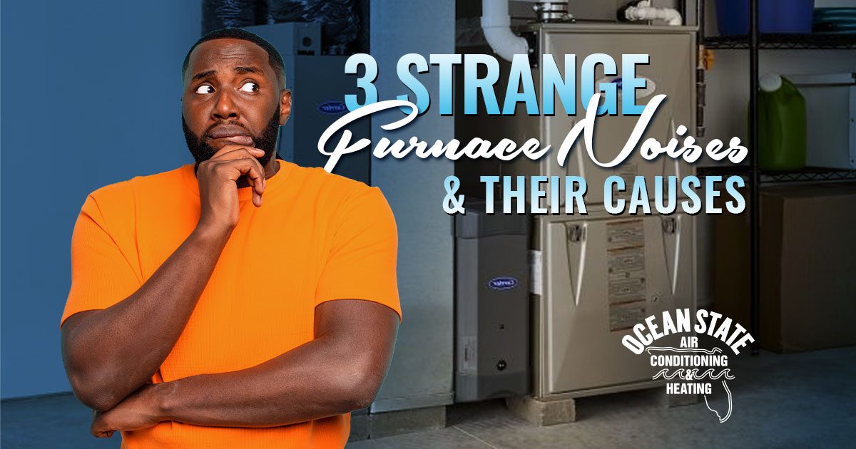 3 Strange Furnace Noises and Their Causes