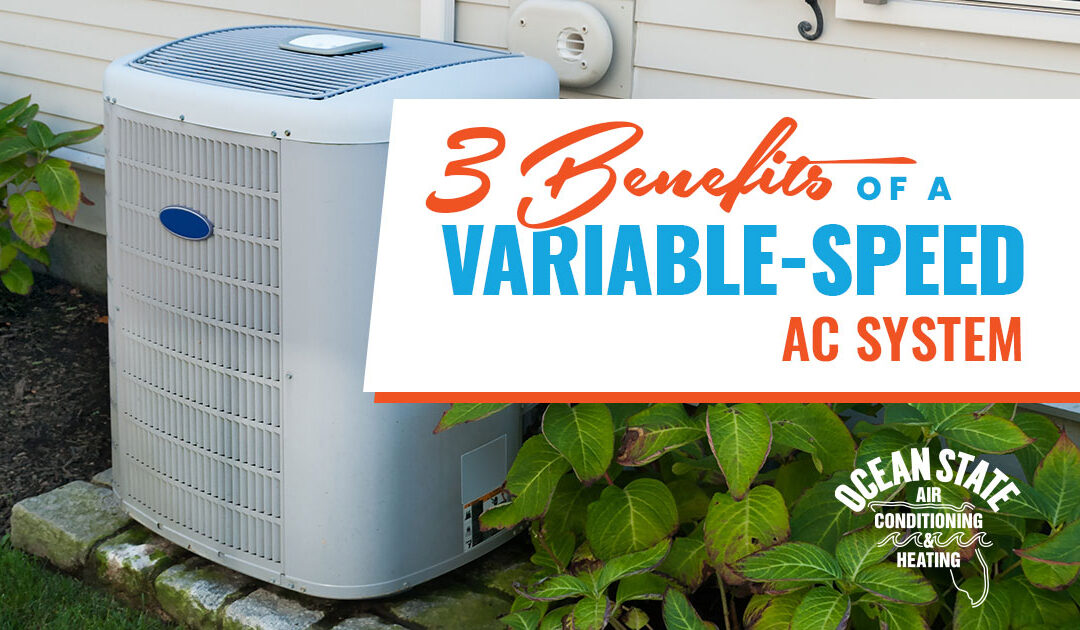 3 Benefits of a Variable-Speed AC System