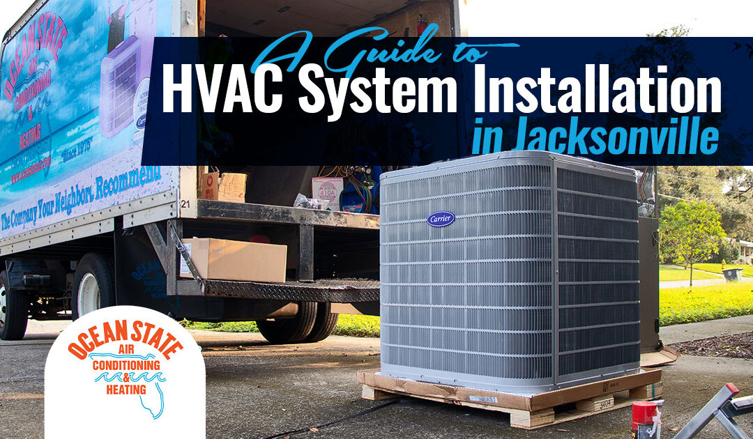 A Guide To HVAC System Installation in Jacksonville