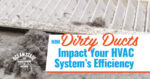 How Dirty Ducts Impact Your HVAC System’s Efficiency in Jacksonville, FL